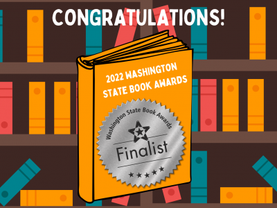 2022 Washington State Book Award Finalists Announced!