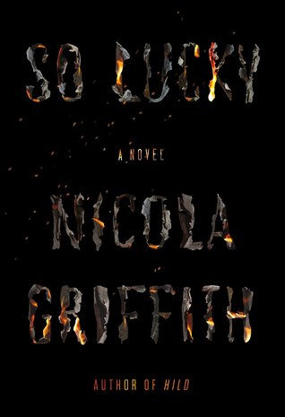 Book cover: So Lucky by Nicola Griffith