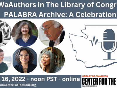 #WaAuthors in The Library of Congress PALABRA Archive: A Celebration!