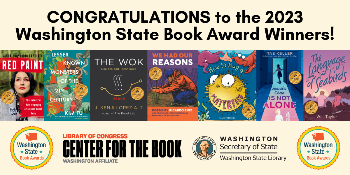 text reads: Congratulations to the 2023 Washington State Book Award Winners! The book covers for all 7 books are shown. There are logos for the Washington Center for the Book and the Washington State Library and the Washington State Book Awards