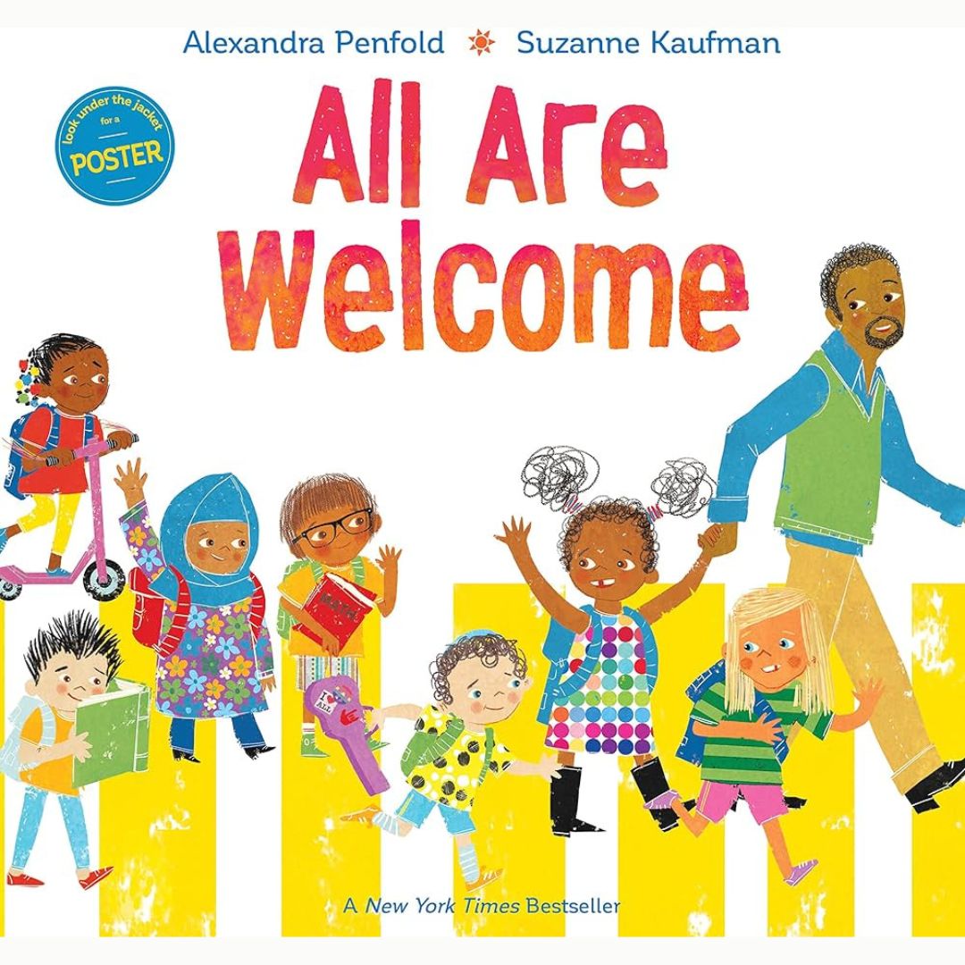 the cover of all are welcome by alexandra penfold and suzanne kaufman. a diverse group of elementary school students crosses a cross walk with an adult who is a black man in a bright green sweater vest