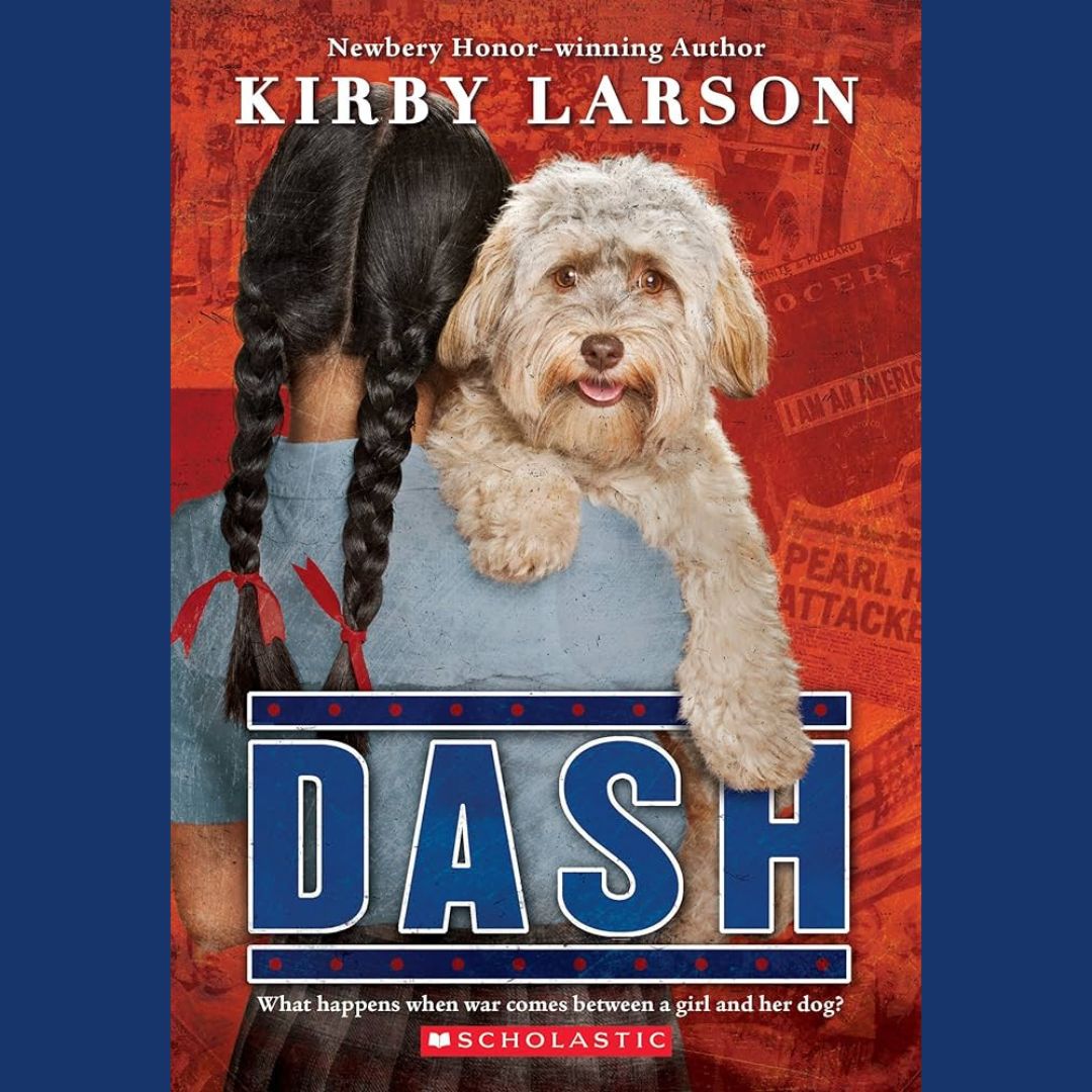 the cover of dash by kirby larson. a child with braids holds a dog