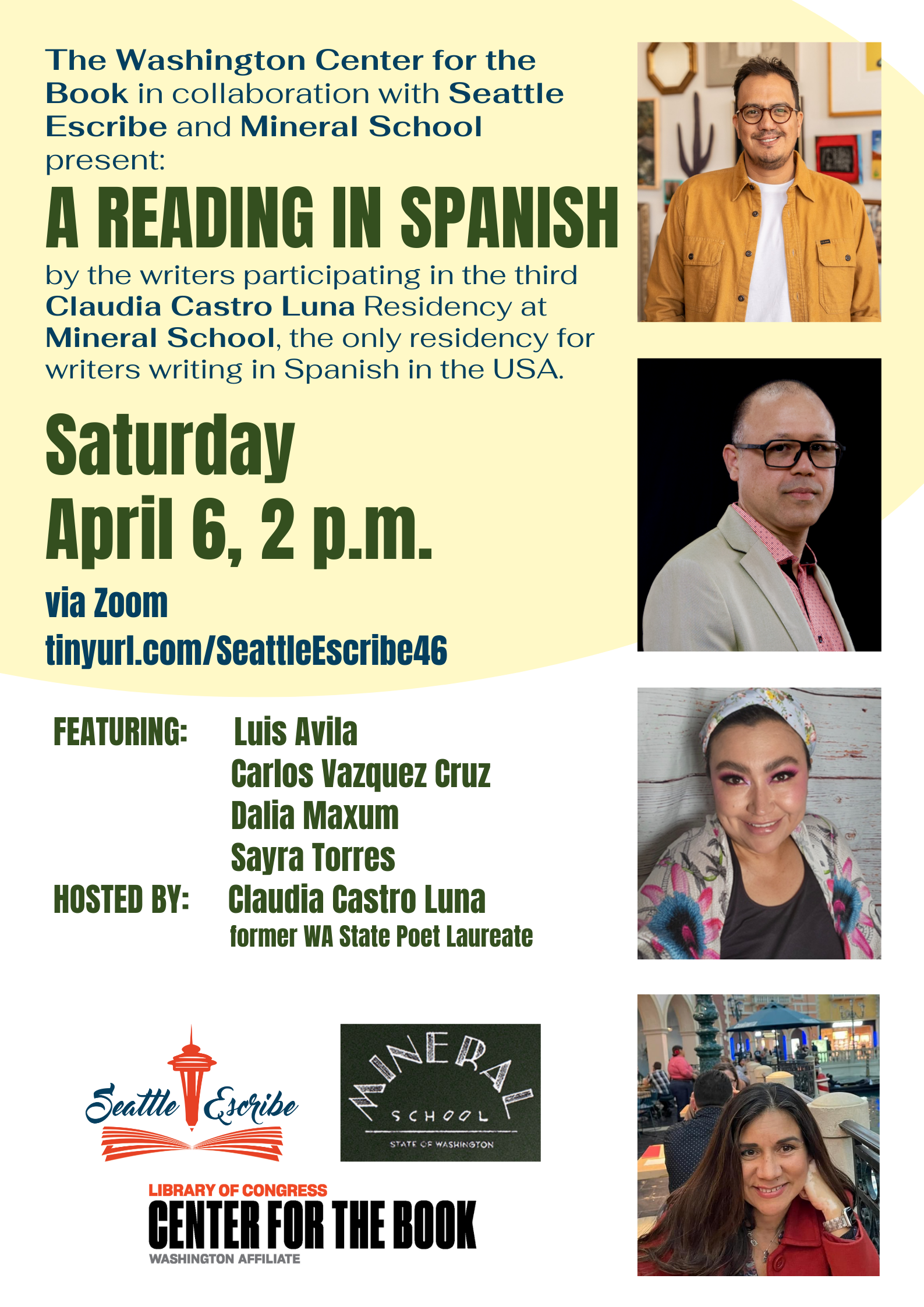 The Washington Center for the Book in collaboration with Seattle Escribe and Mineral School present: A Reading in Spanish by the writers participating in the third Claudia Castro Luna Residency at Mineral School, the only residency for writers writing in Spanish in the USA. FEATURING: Luis Avila Carlos Vazquez Cruz Dalia Maxum Sayra Torres HOSTED BY: Claudia Castro Luna This event will be in Spanish.